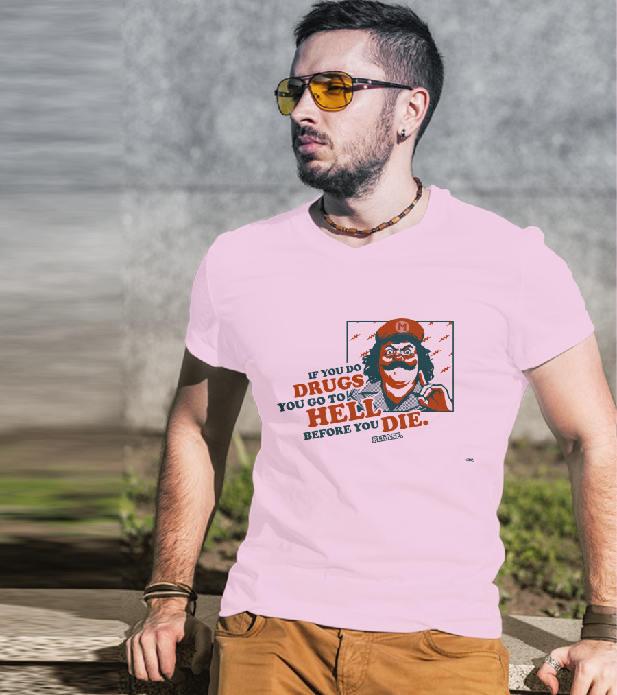 Glen Brogan Captain Lou Albano Warning If You Do Drugs You Go To Hell Before You Die T-Shirt