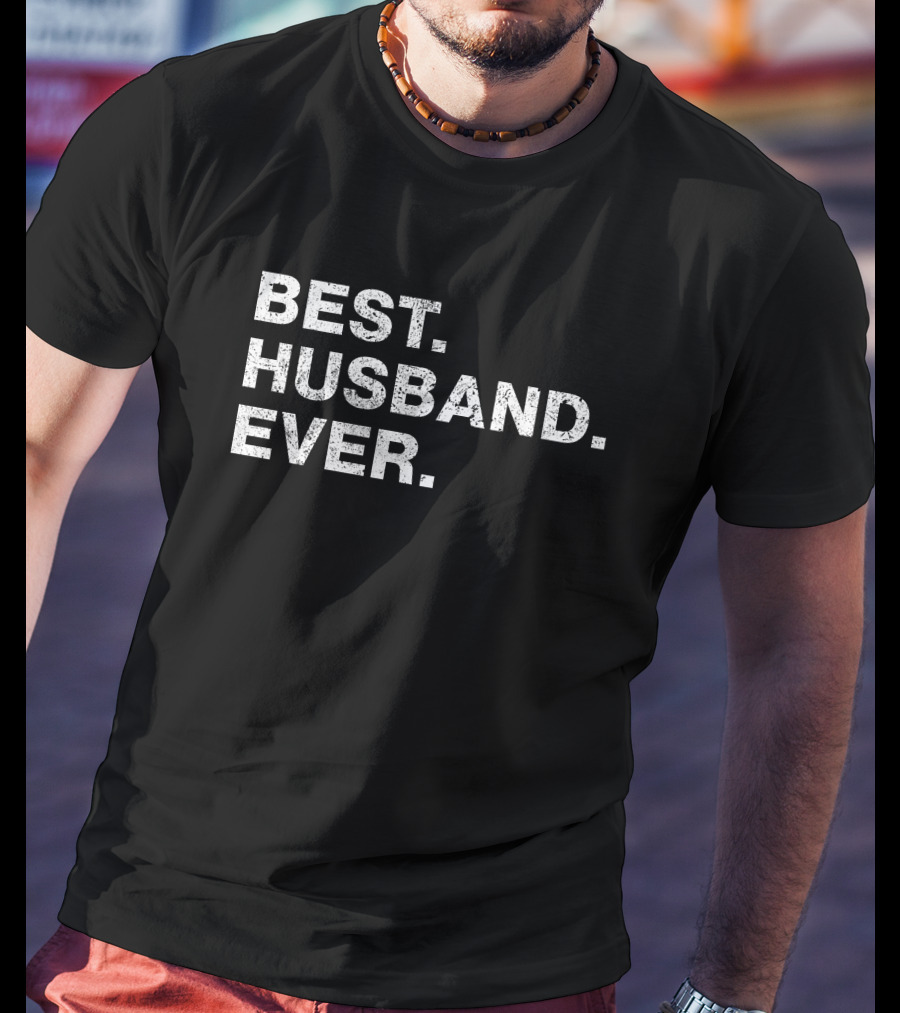 Best Husband Ever Funny Cool T-Shirt