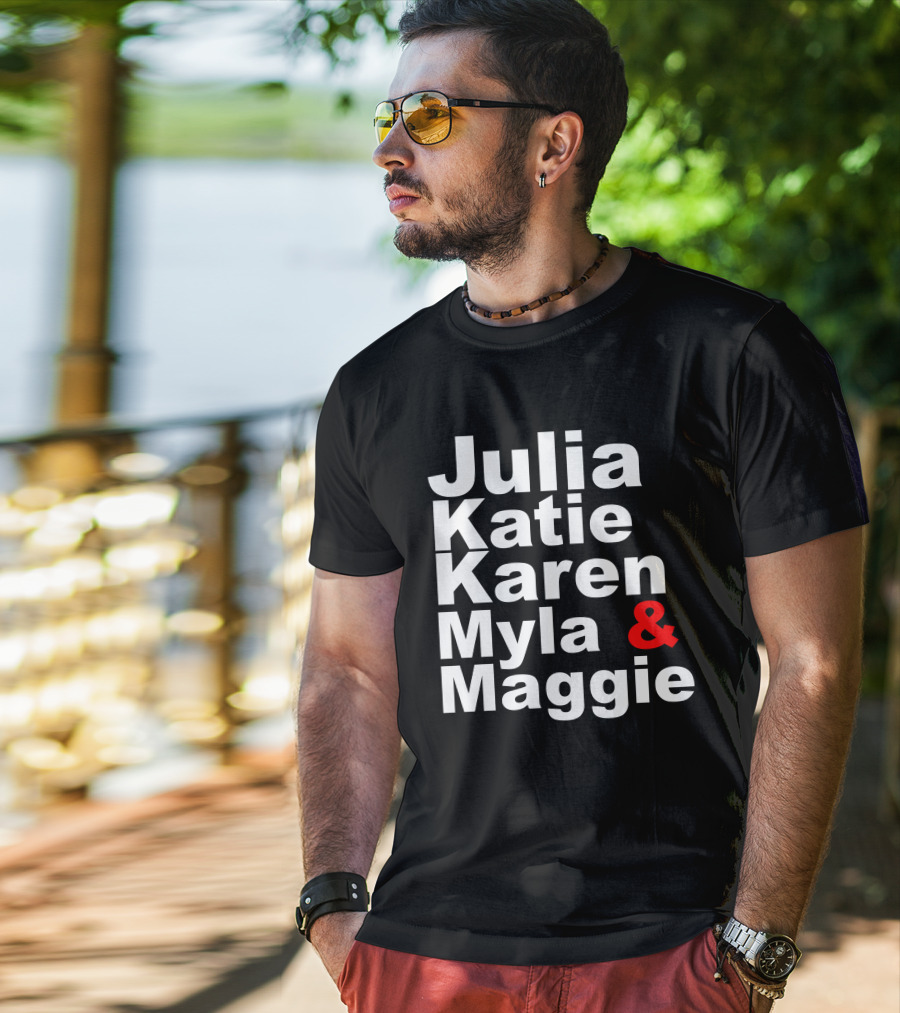 Julia Katie Karen Myla Maggie Allen4IPS Maggie A Lewis Myla 4 Clerk T-Shirt