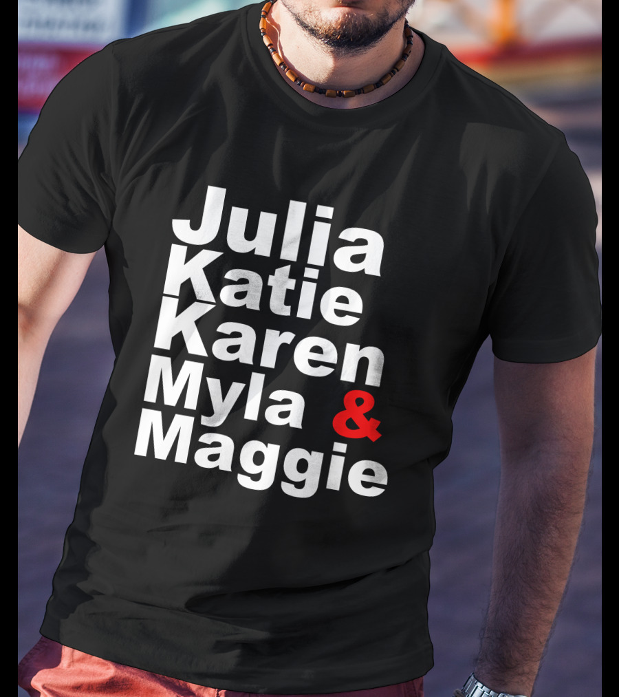 Julia Katie Karen Myla Maggie Allen4IPS Maggie A Lewis Myla 4 Clerk T-Shirt
