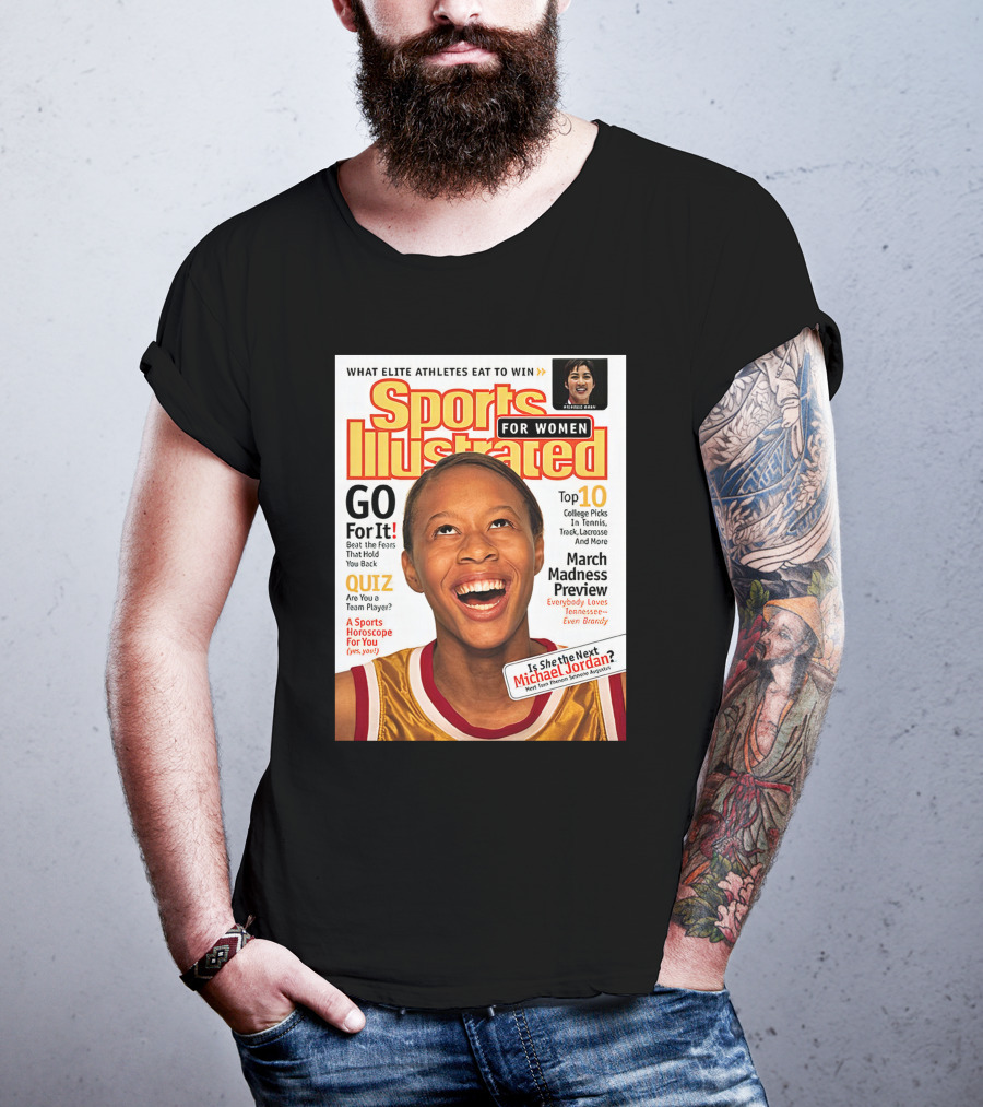 Sports Illustrated For Women Go For It Is She The Next Michael Jordan March Madness Preview T-Shirt