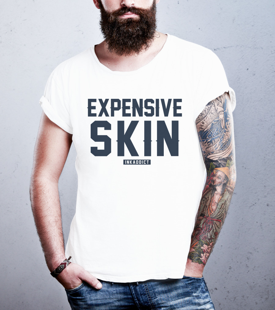 Expensive Skin Inkaddict T-Shirt