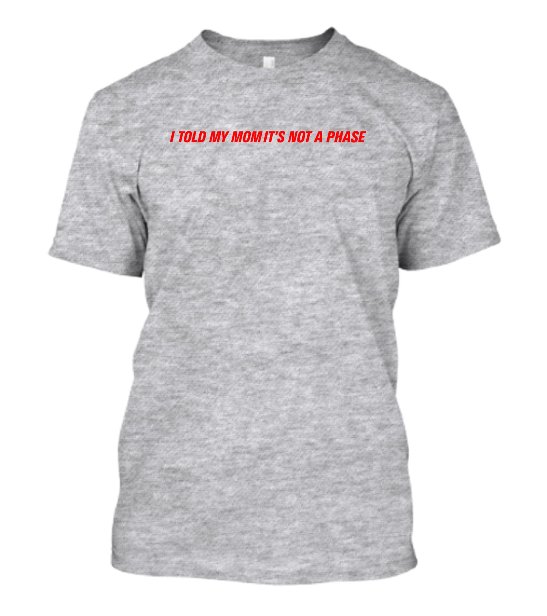 Fletcher Merch Comfy Girls I Told My Mom It's Not A Phase T-Shirt