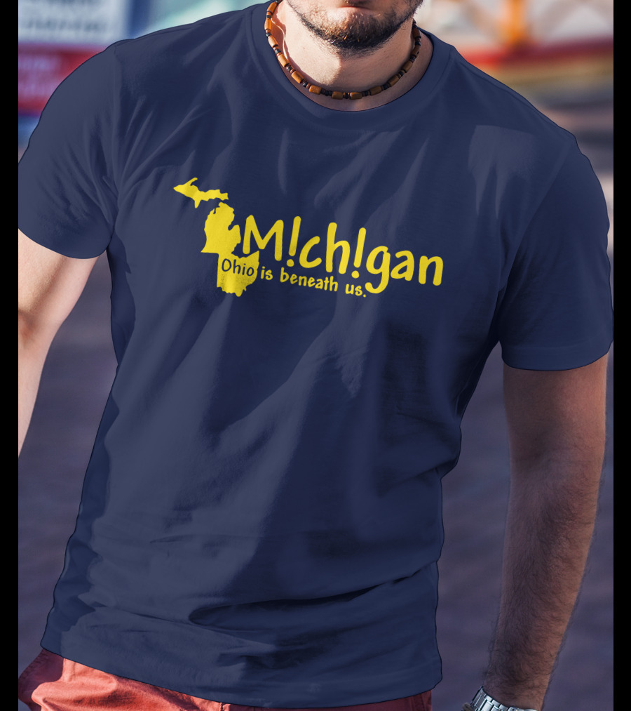 Mchgan Ohio Is Beneath Us Map Go Blue Lexi 117 T-Shirt