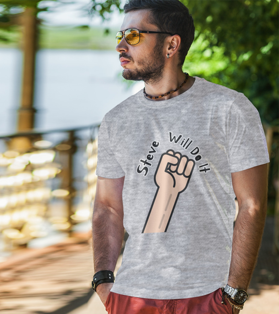 Steve Will Do It Store Fist Icon Stevewilldoit Swea T-Shirt