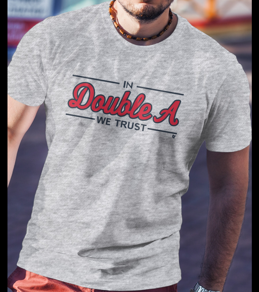 Breaking Store Merch In Double A We Trust Atlanta Baseball T-Shirt