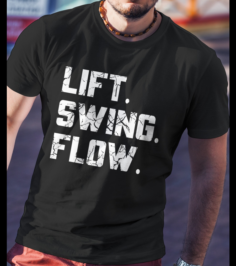 Lift Swing Flow Stephanie Wilkens Critical Mass Fitness Motivation T-Shirt