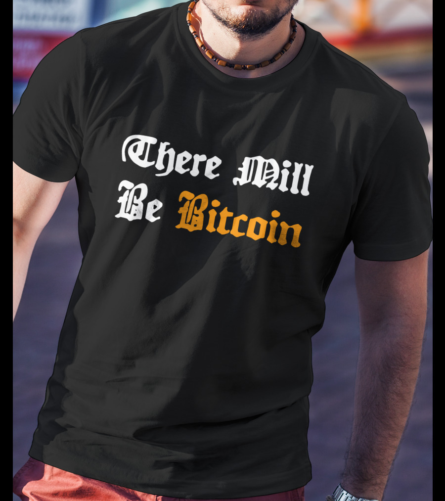 There Mill Be Bitcoin Steve Barbour Jroper 10 T-Shirt