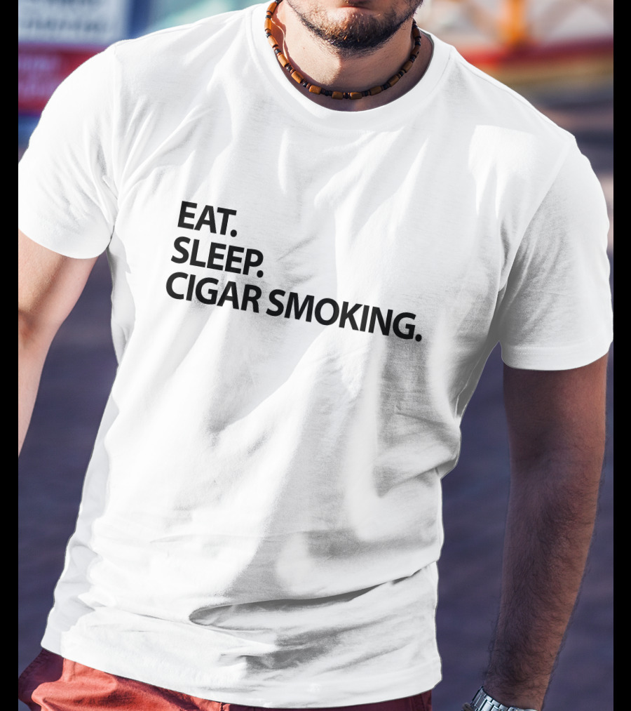 Eat Sleep Cigar Smoking Lifestyle Routine T-Shirt