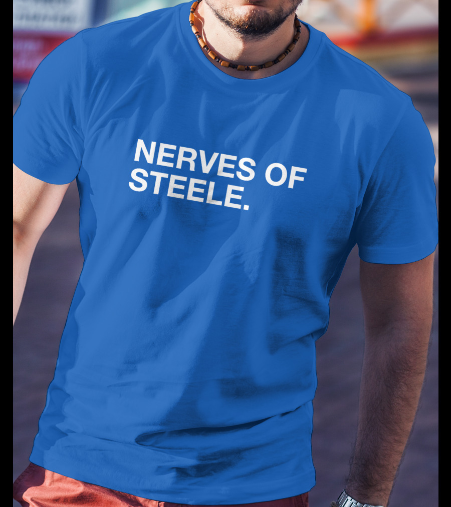 Nerves Of Steele T-Shirt