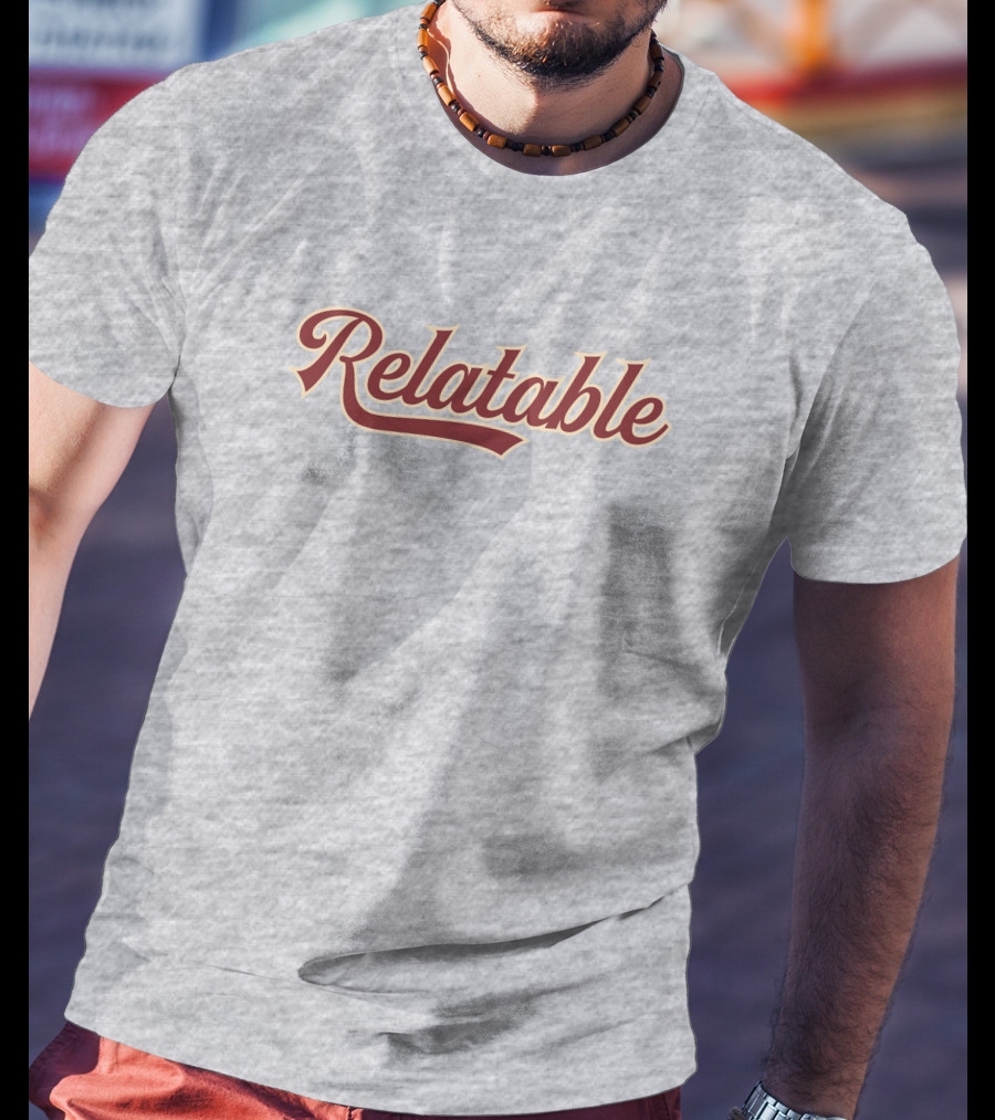 Relatable Apparel Merch Relatable Bold Script Font T-Shirt