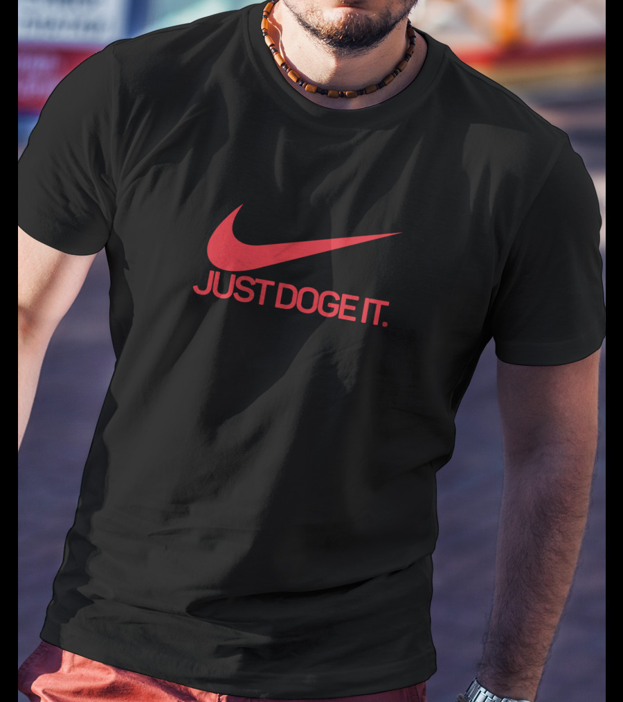 JUST DOGE IT T-Shirt