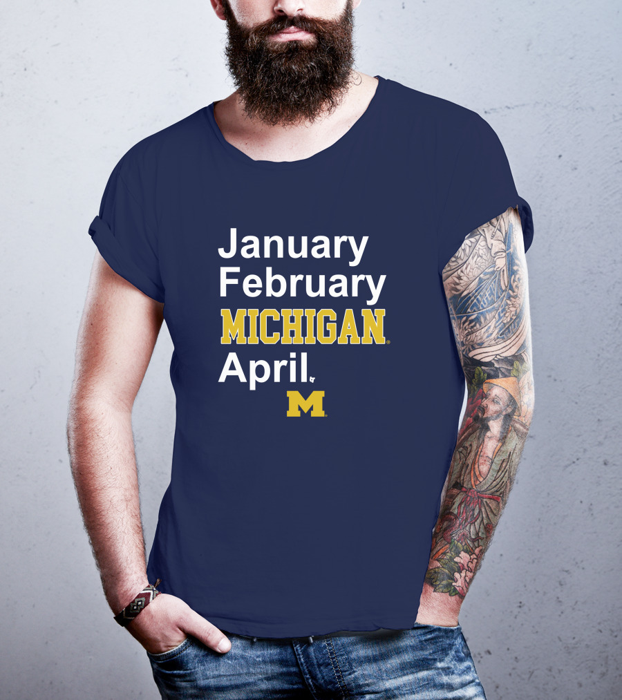 January February Michigan April Michigan Basketball Breaking T-Shirt