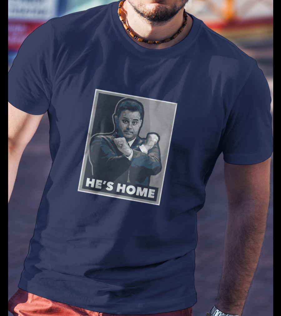 U He's Home T-Shirt