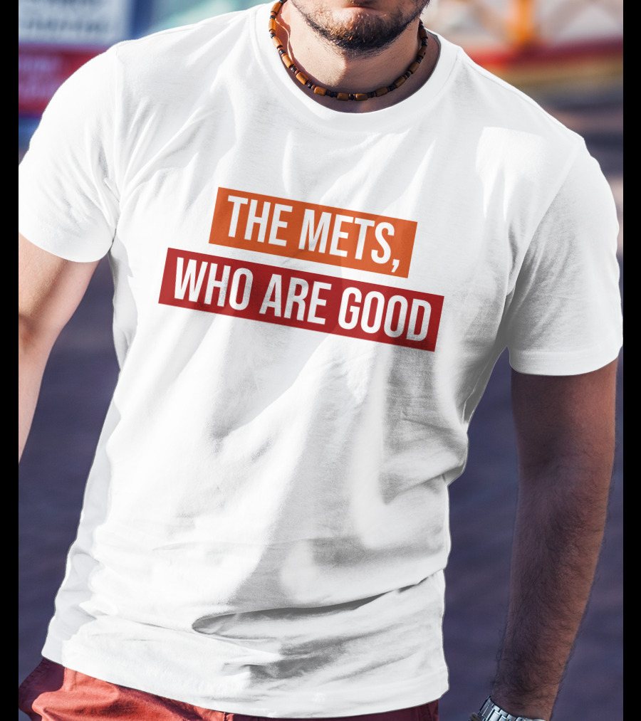Sympathetic Inker Merch The Mets Who Are Good T-Shirt