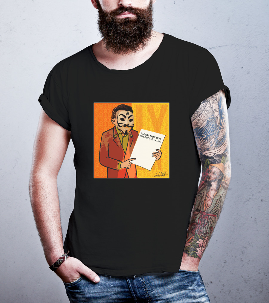 Lucho Poletti Bitcoin Guy Fawkes Mask Things That Give The Dollar Value T-Shirt