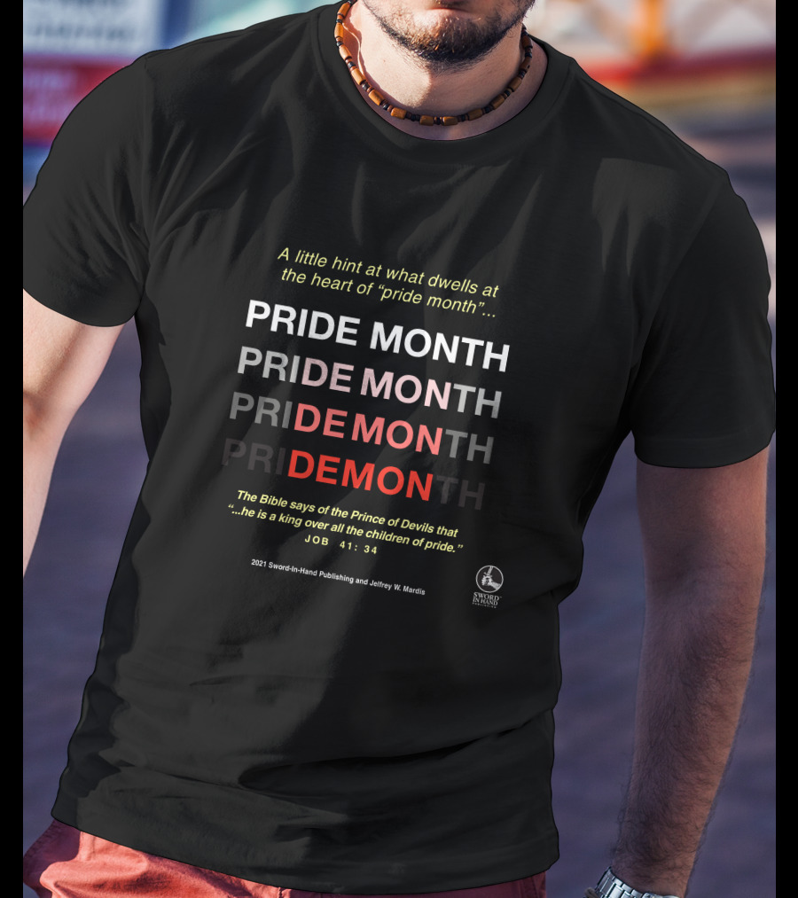 Sword In Hand Publishing Pride Month Demon Biblical Reference Job 41:34 T-Shirt