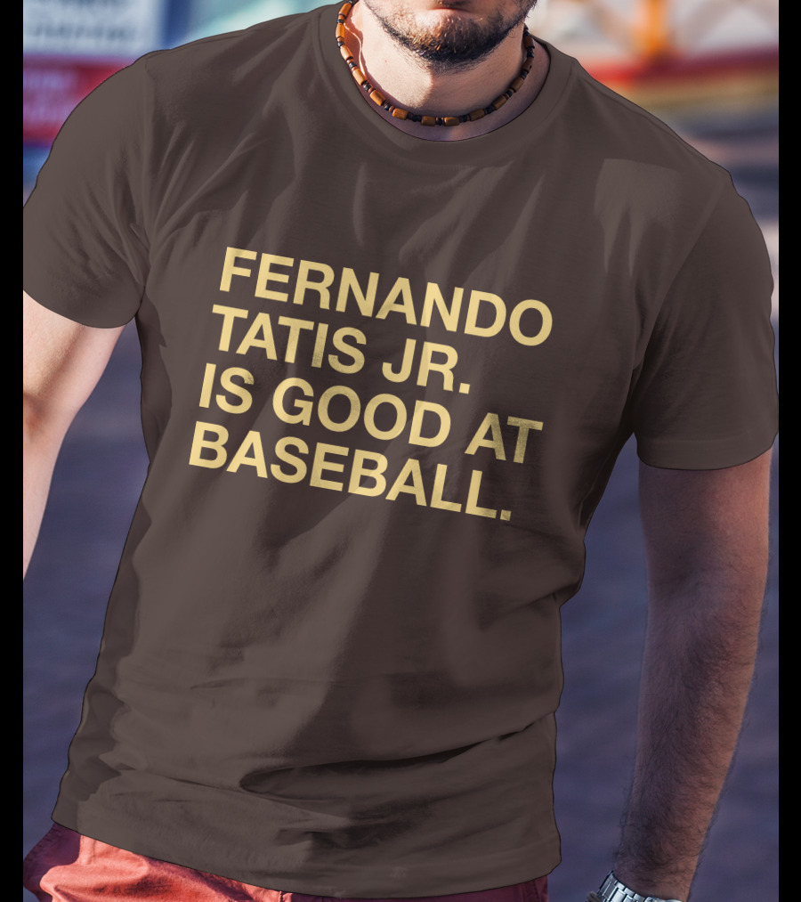 Fernando Tatis Jr Is Good At Baseball Erik Comm T-Shirt