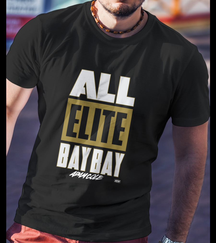 All Elite Bay Bay Adam Cole AEW T-Shirt