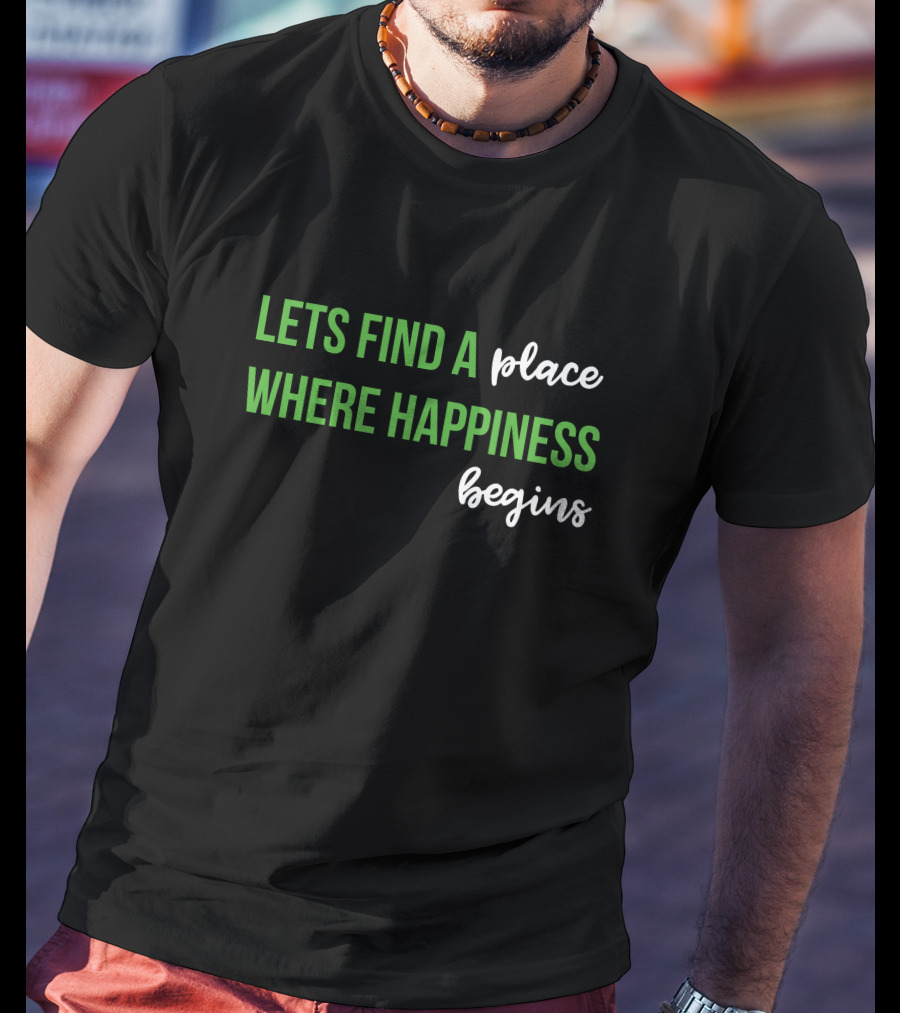 Jonasupdatesnyc Lets Find A Place Where Happiness Begins T-Shirt