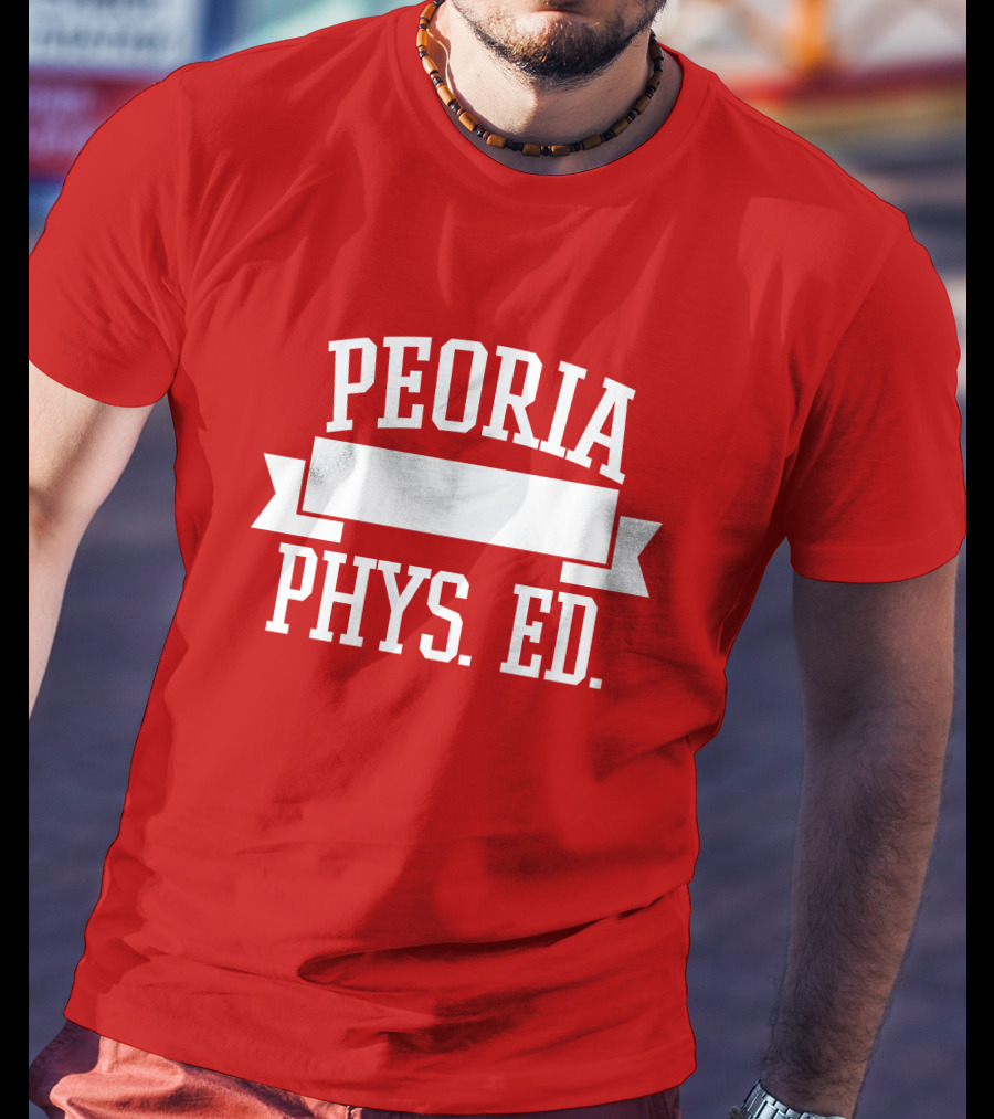 Peoria Public Schools Phys Ed Peoria David Williams T-Shirt