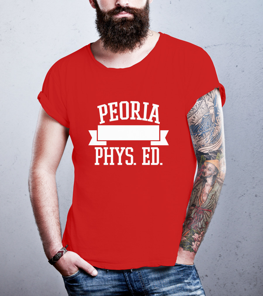 Peoria Public Schools Phys Ed Peoria David Williams T-Shirt