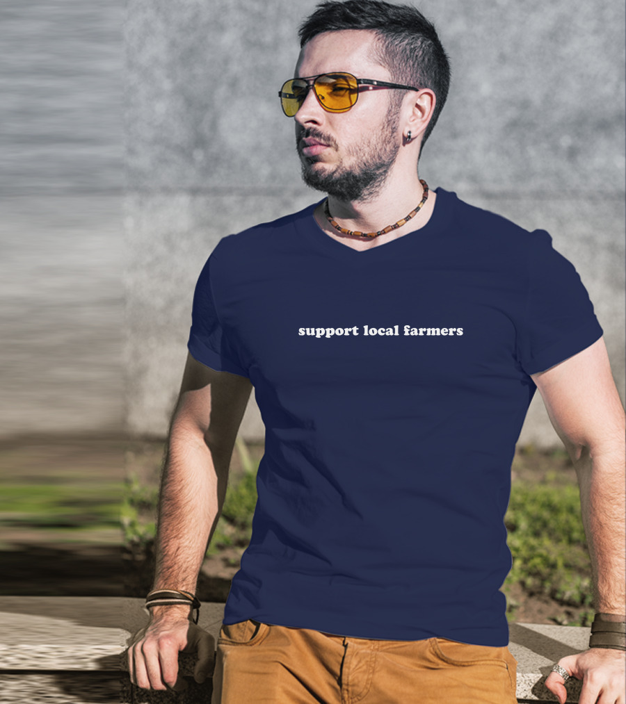 Support Local Farmers T-Shirt