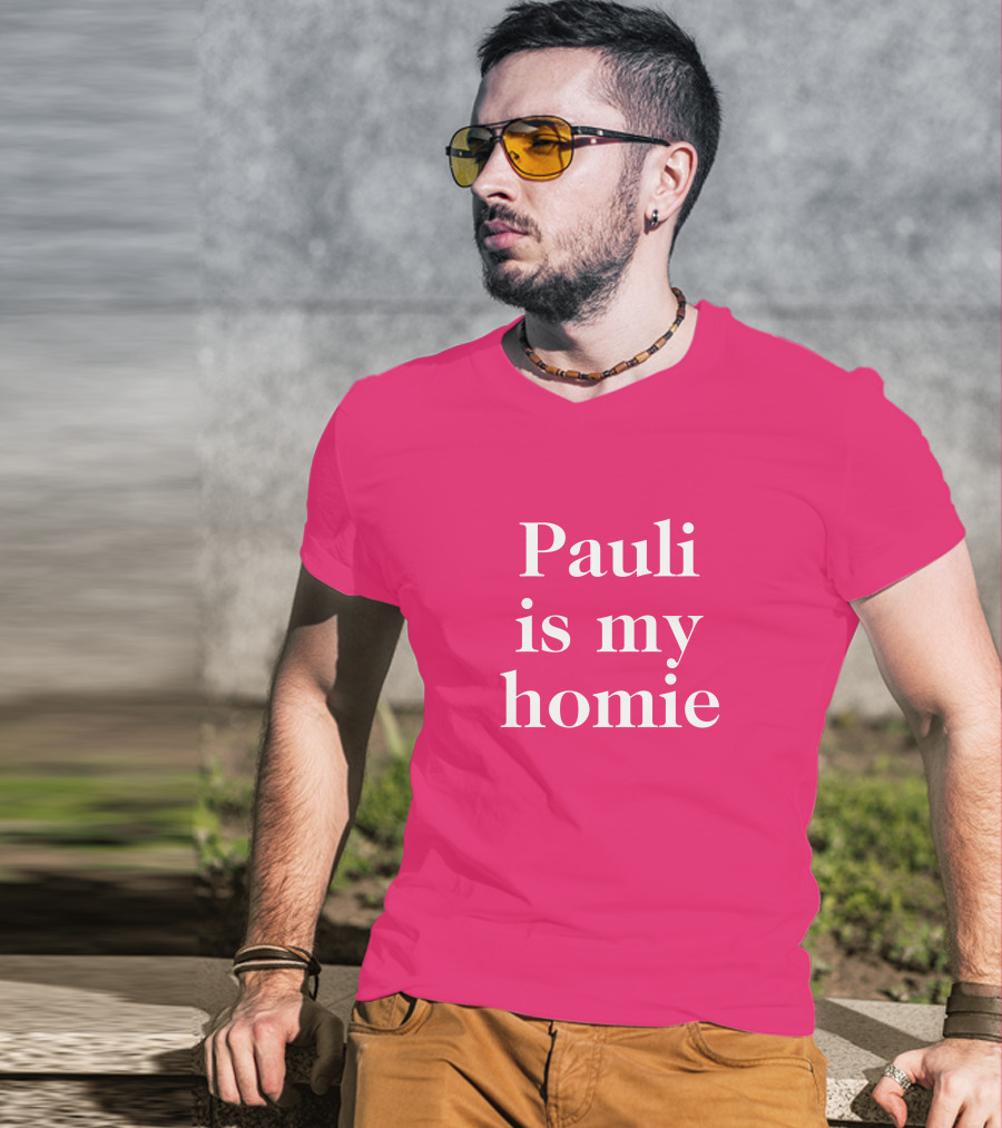 Lwtismyfav Pauli Is My Homie Statement T-Shirt