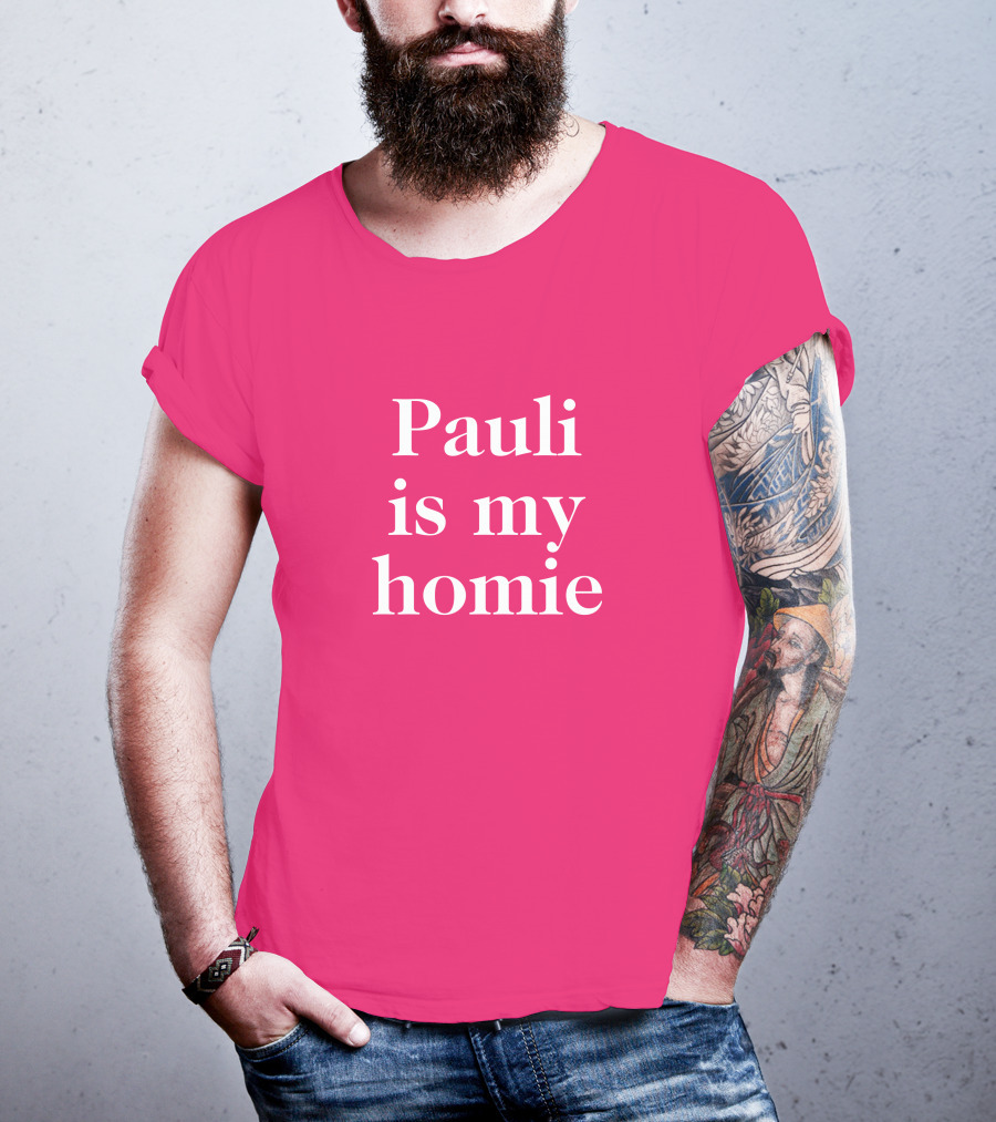 Lwtismyfav Pauli Is My Homie Statement T-Shirt