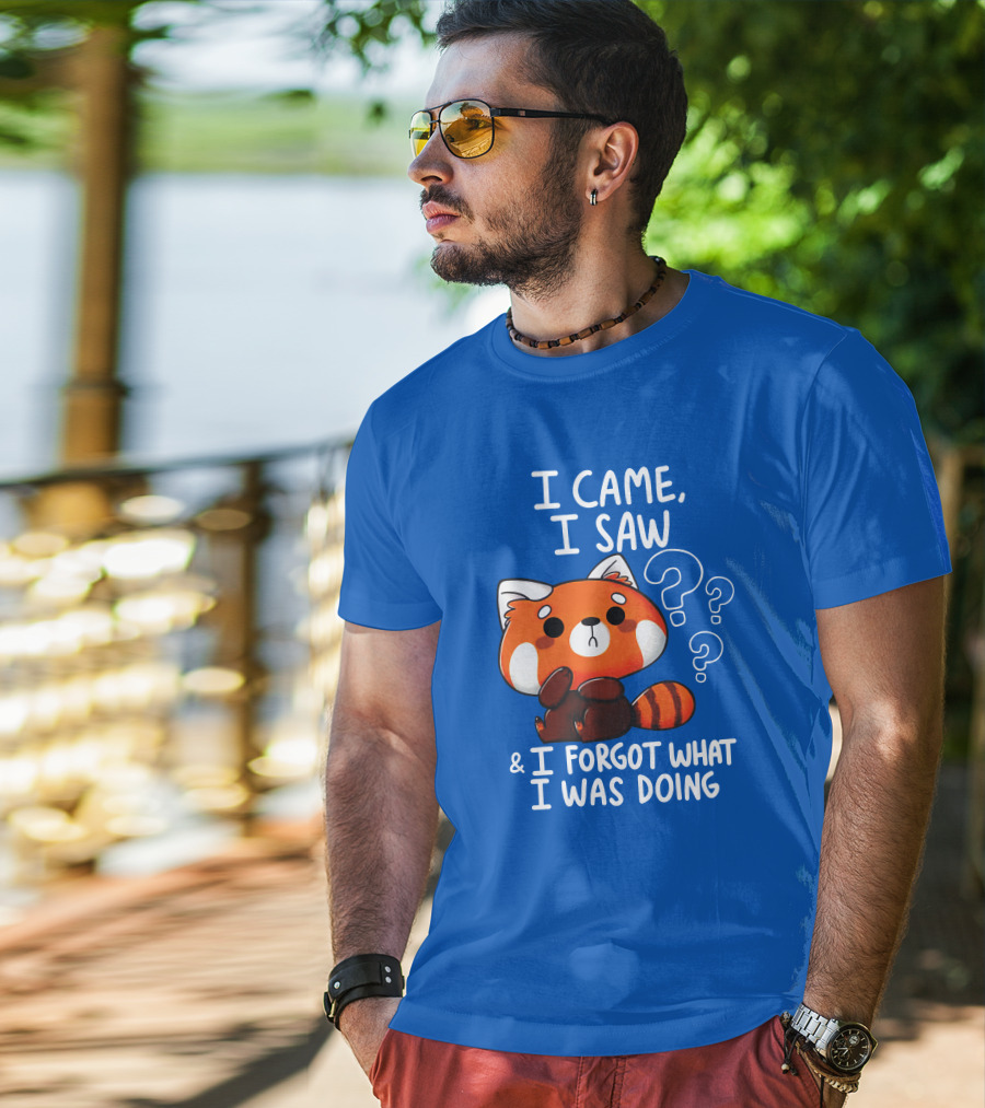 I Came I Saw I Forgot What I Was Doing Red Panda T-Shirt