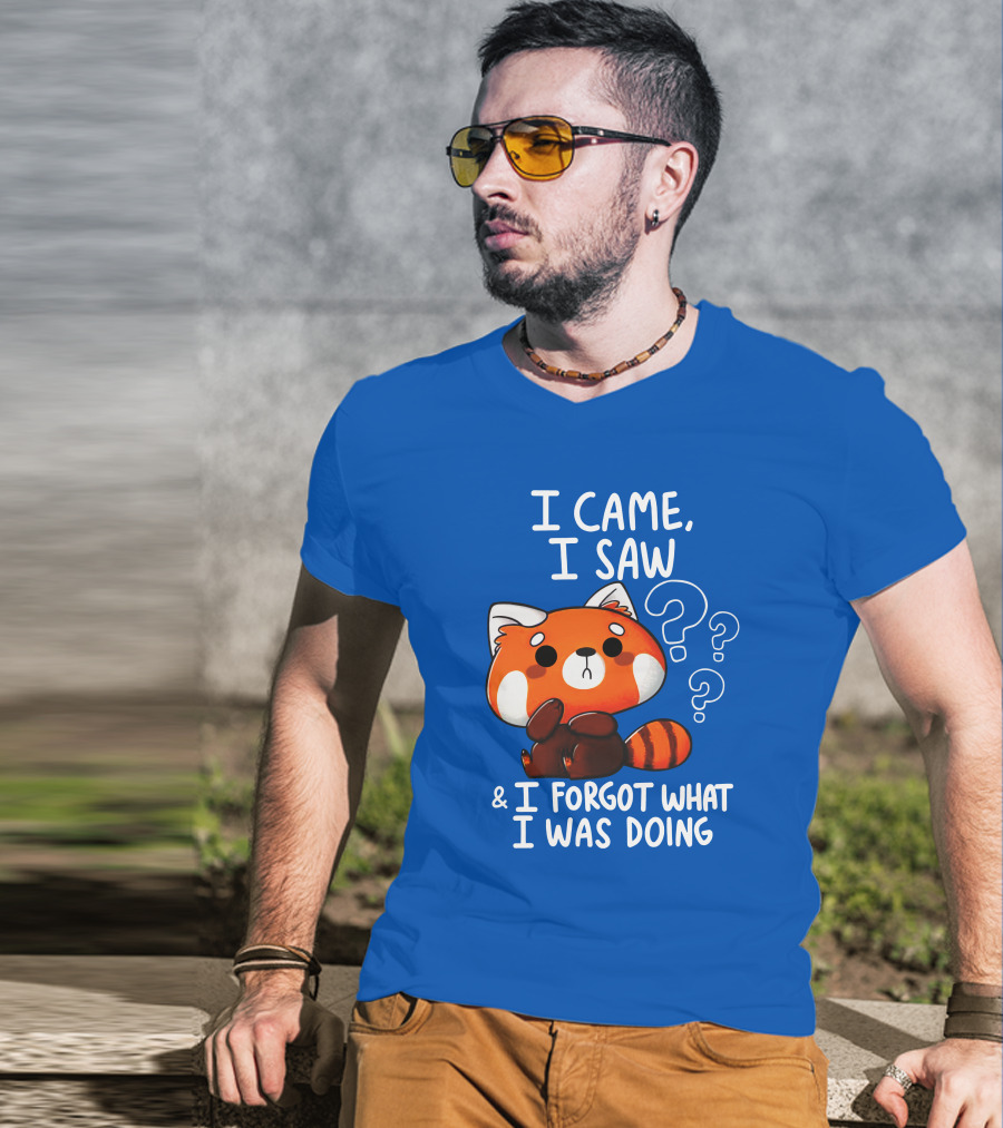 I Came I Saw I Forgot What I Was Doing Red Panda T-Shirt