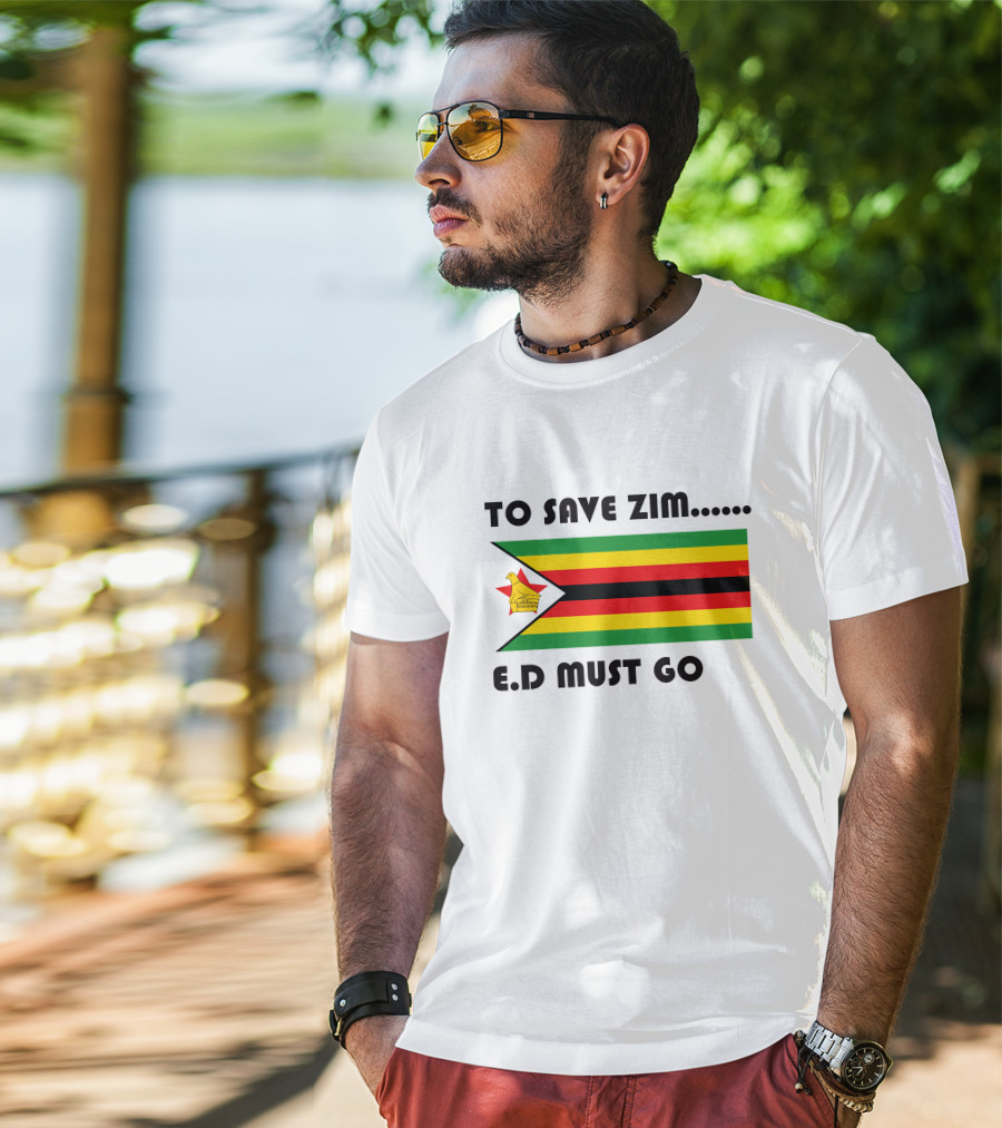 To Save Zim ED Must Go Zimbabwe Flag T-Shirt
