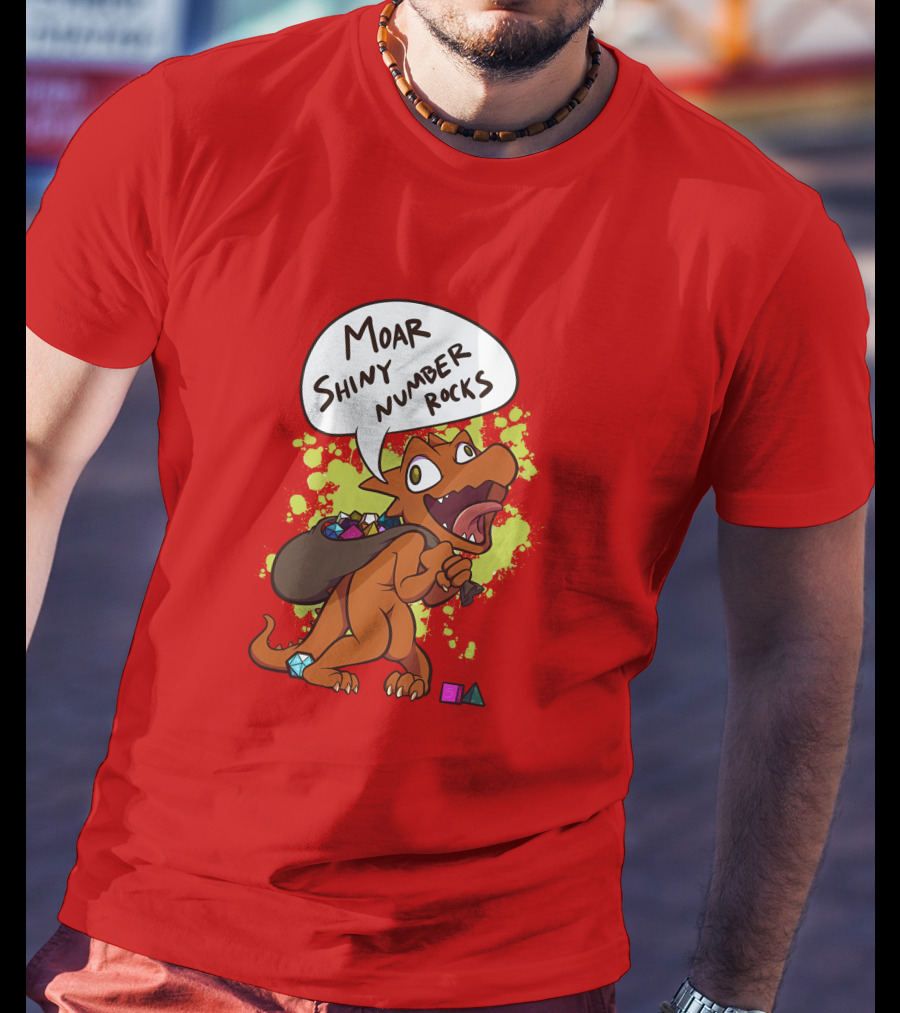 Moar Shiny Number Rocks DnD Dice Dragon Enthusiast T-Shirt