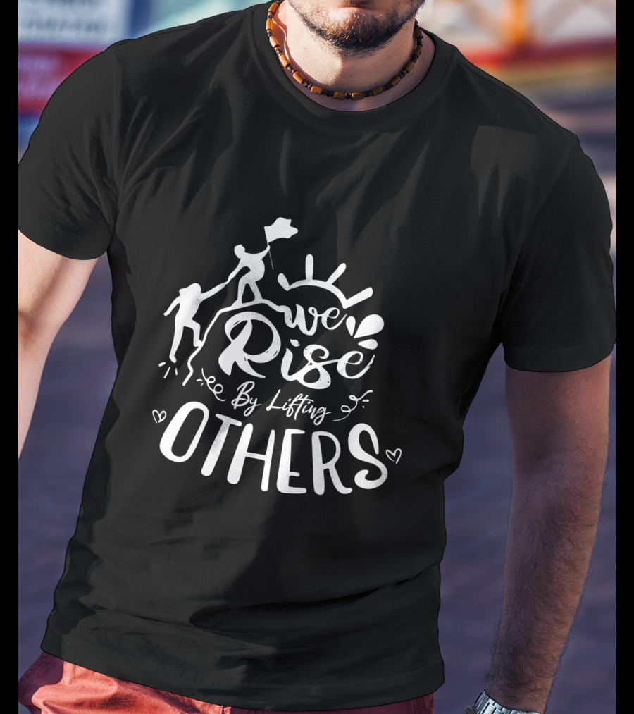 Jigga We Rise By Lifting Others T-Shirt