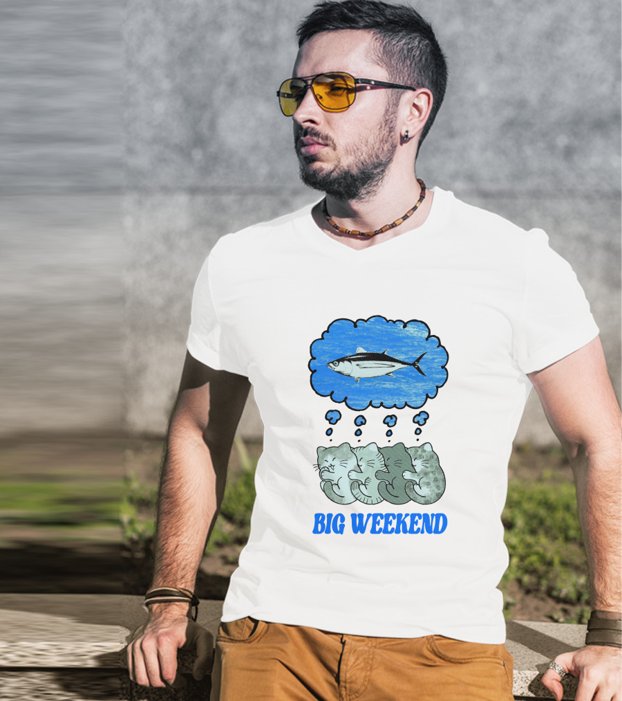 Big Weekend Cats Dreaming Of Fish T-Shirt