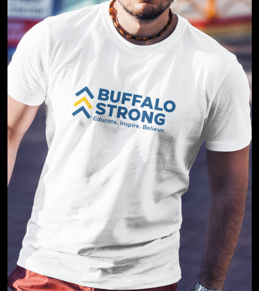 Buffalo Strong Educate Inspire Believe Down Syndrome 7 Wkbw Gigi's Playhouse T-Shirt