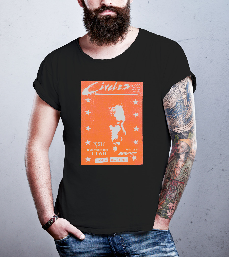 Circles One Night Only Posty At Hive Music Fest Utah August 7th Post Malone T-Shirt