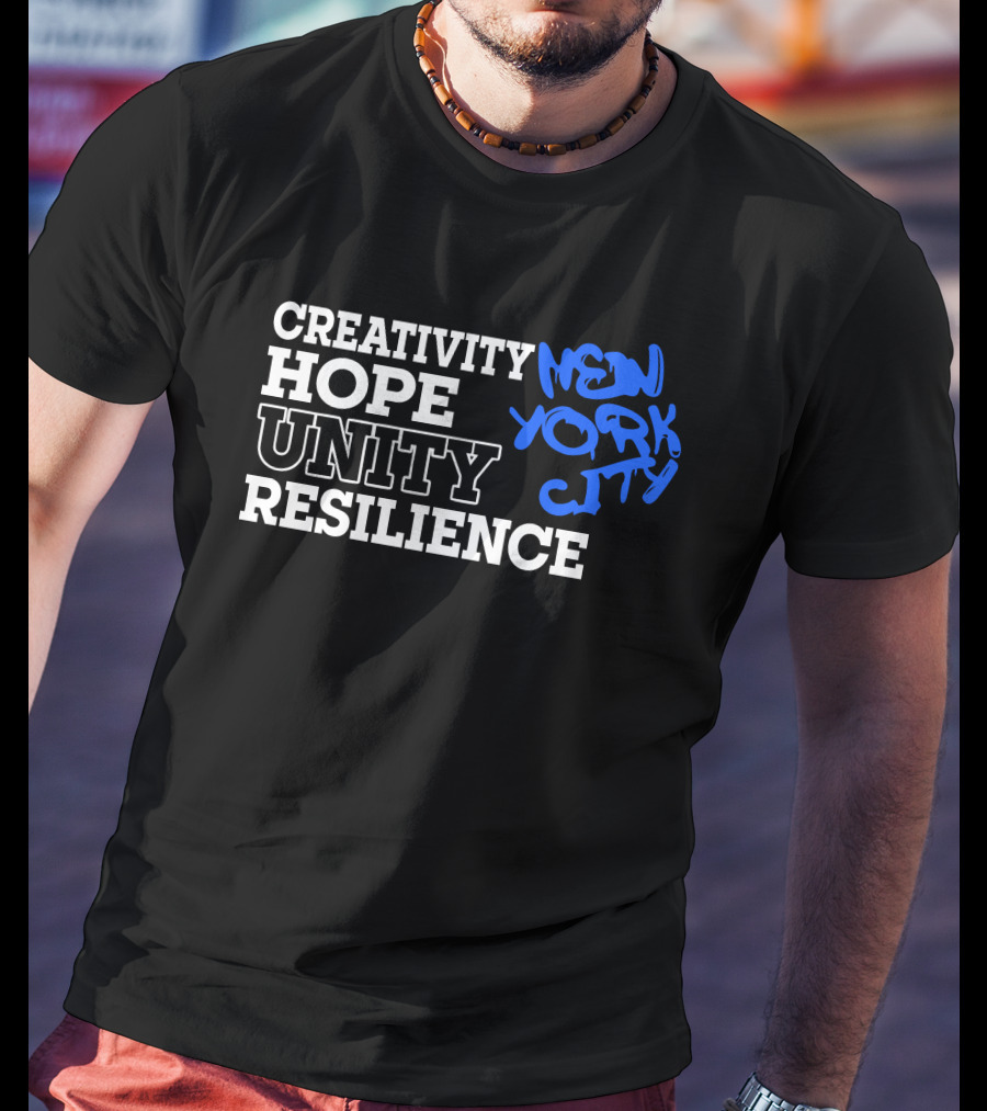 Creativity Hope Unity Resilience New York City T-Shirt