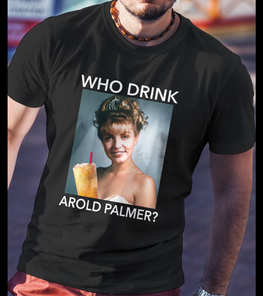 Twin Peaks Laura Who Drink Arnold Palmer Arold Palmer T-Shirt