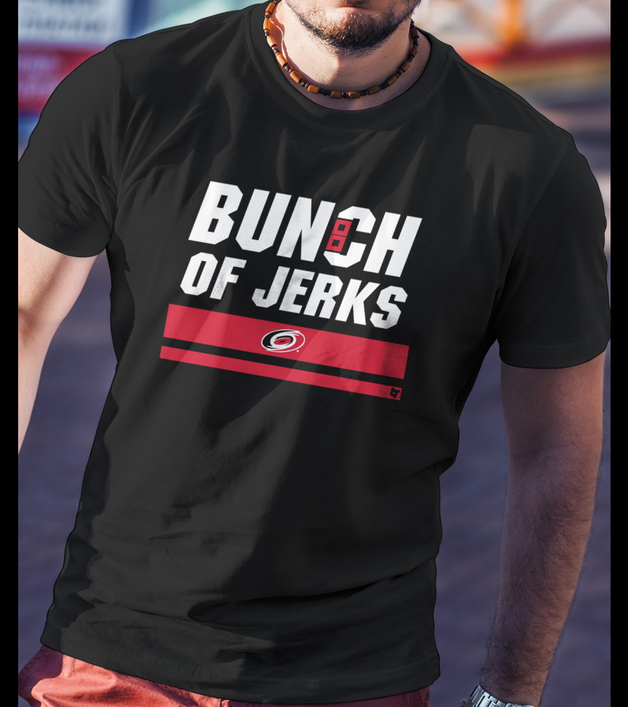 Carolina Hurricanes Bunch Of Jerks Hockey Team T-Shirt