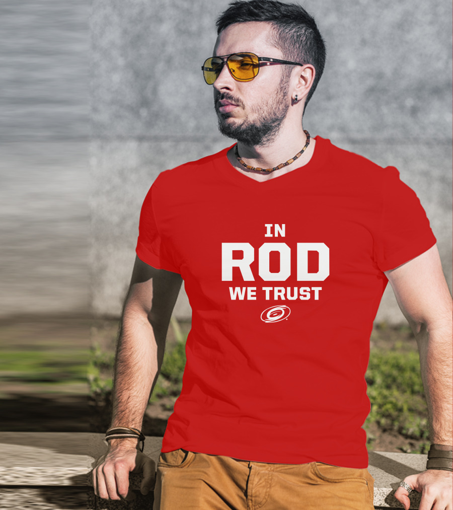 In Rod We Trust Carolina Hurricanes T-Shirt
