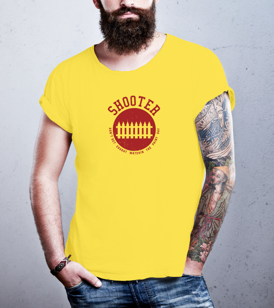 Shooter Don't Get Caught Watchin The Paint Dry T-Shirt
