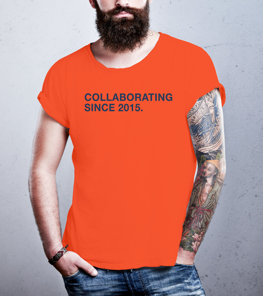 Collaborating Since 2015 T-Shirt