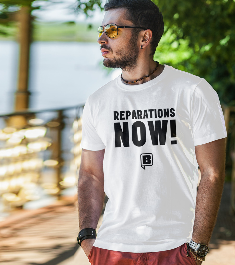Reparations Now Bwstimes Square Store B T-Shirt