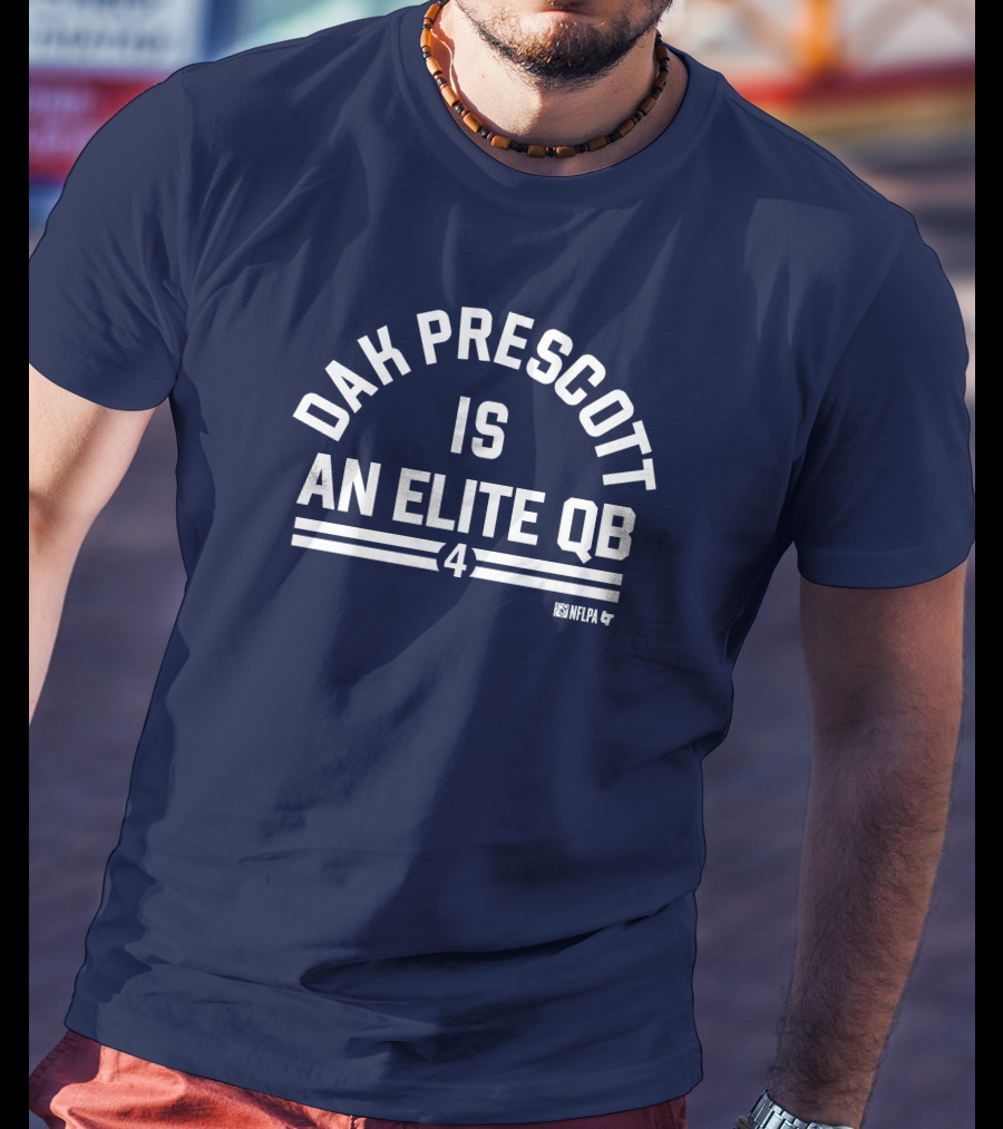 Dak Prescott Is An Elite QB 4 NFLPA T-Shirt
