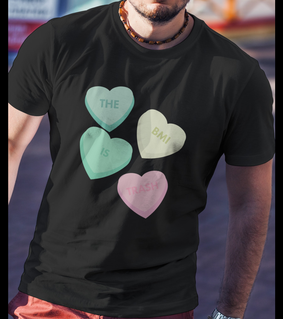 The Bmi Is Trash Pastel Heart Shapes T-Shirt