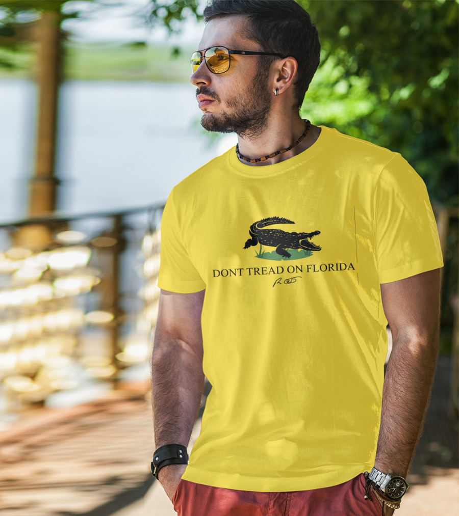 Gov Ron Desantis Dont Tread On Florida Crocodile Symbol And Signature T-Shirt
