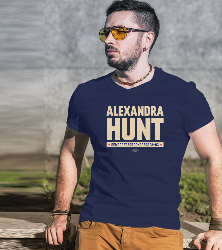 Alexandra Hunt Democrat For Congress Pennsylvania District PA-03 T-Shirt