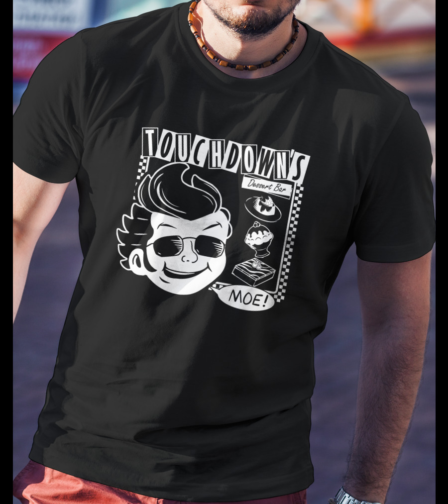 Touchdown's Dessert Bar Moe T-Shirt