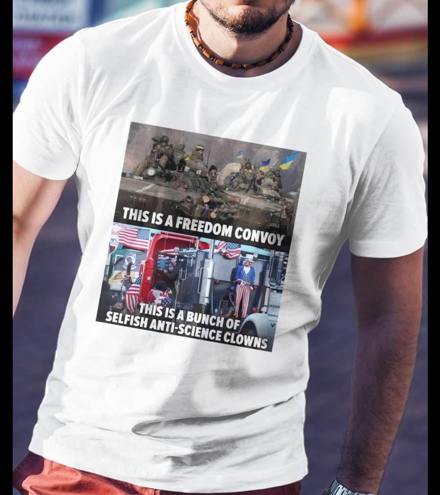 Petty Pendejos This Is A Freedom Convoy This Is A Bunch Of Selfish Anti-Science Clowns With Military Vehicles And Patriotic Truck T-Shirt